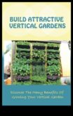 Yükseltilmiş Zarafet Dikey Bahçe Mükemmelliği Güzel ve İşlevsel Dikey Bahçeler Yaratmaya Yönelik Bir Kılavuz